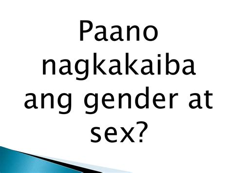 Pagkakaiba ng Sex at Gender .